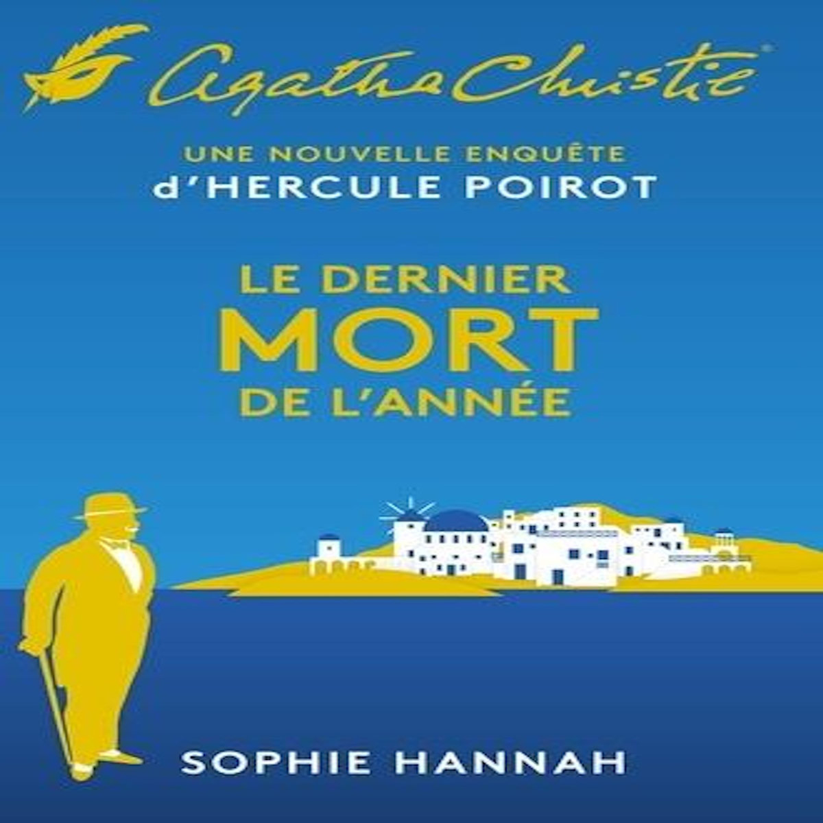 UNE NOUVELLE ENQUETE D'HERCULE POIROT : LE DERNIER MORT DE L'ANNEE, Hannah Sophie