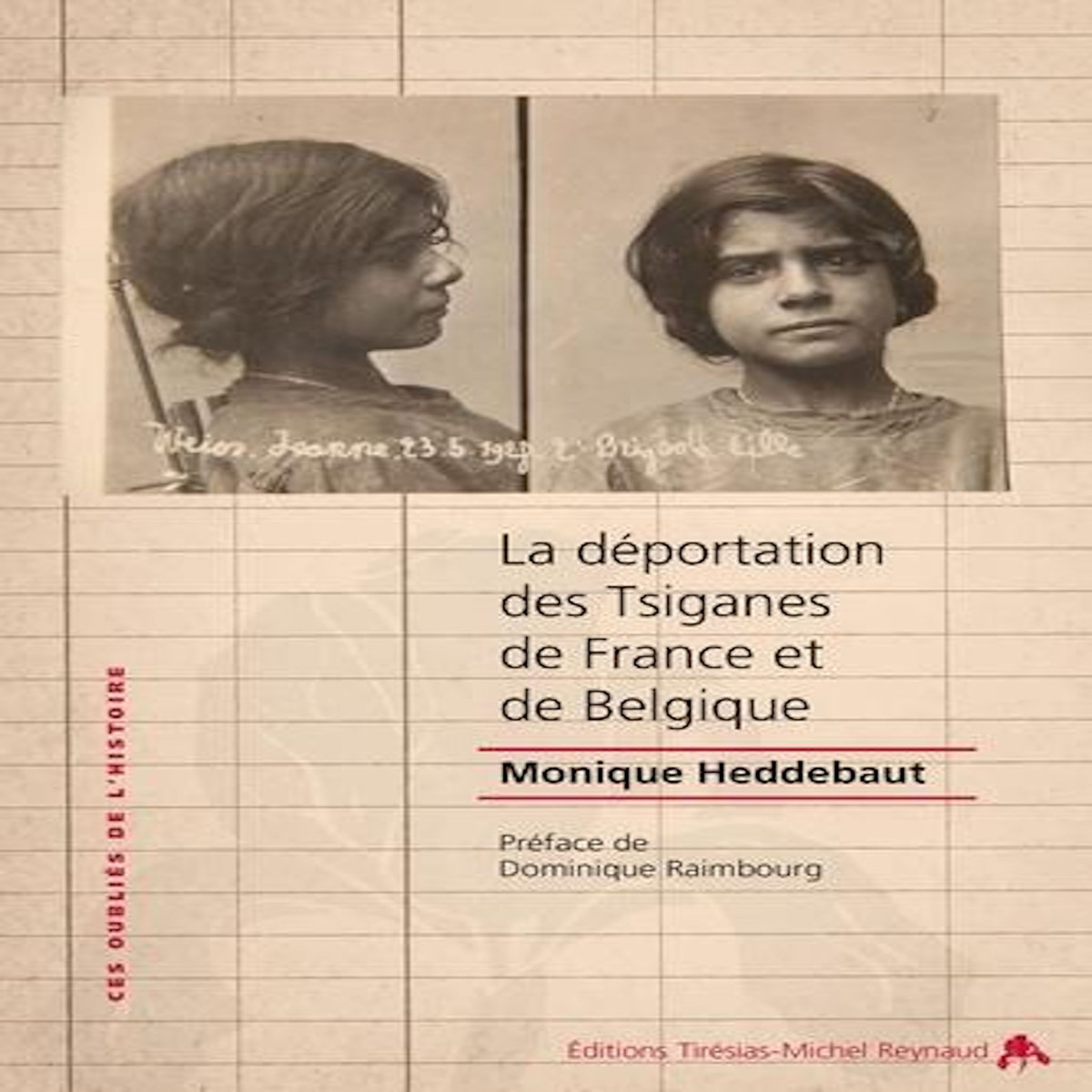 LA DEPORTATION DES TSIGANES DE FRANCE ET DE BELGIQUE, Heddebaut Monique