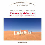 DESERT, DESERTS. DU MOYEN AGE AU XXIE SIECLE, Gautheron Marie