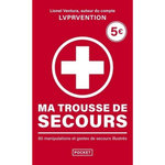 MA TROUSSE DE SECOURS. 80 MANIPULATIONS ET GESTES DE SECOURS ILLUSTRES, Ventura Lionel