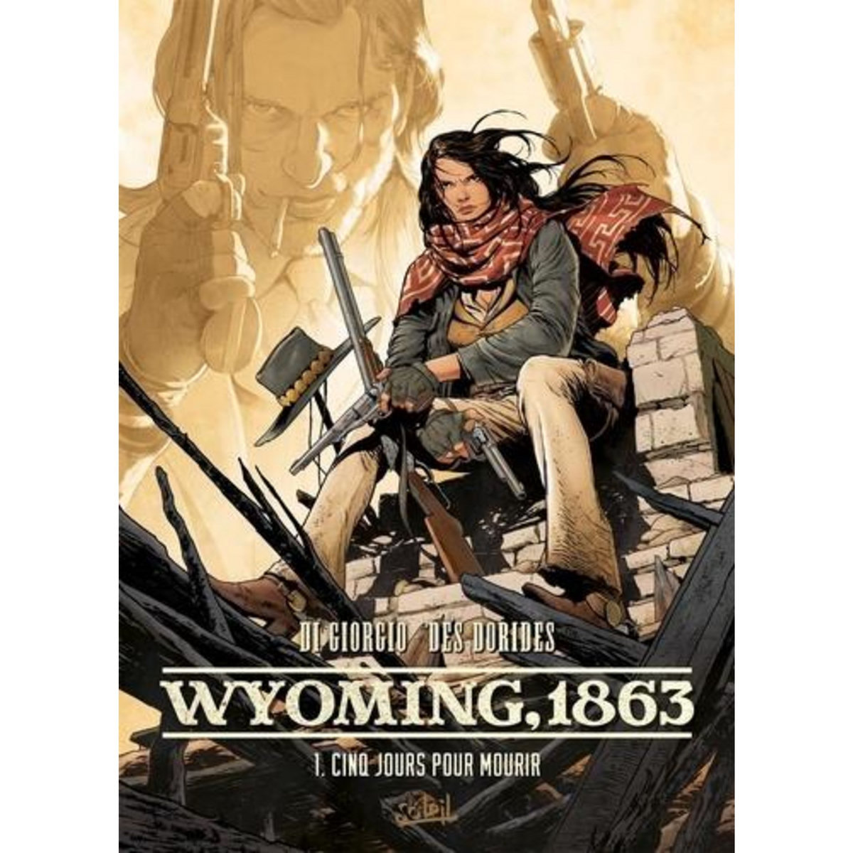 WYOMING, 1863 TOME 1 : CINQ JOURS POUR MOURIR, Di Giorgio Jean-François