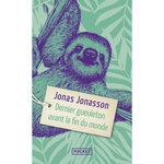 DERNIER GUEULETON AVANT LA FIN DU MONDE, Jonasson Jonas