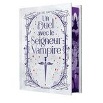 UN DUEL AVEC LE SEIGNEUR VAMPIRE. EDITION COLLECTOR, Kova Elise