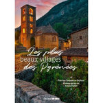 LES PLUS BEAUX VILLAGES DES PYRENEES, Teisseire-Dufour Patrice