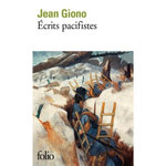 ECRITS PACIFISTES. REFUS D'OBEISSANCE, PRECISIONS, RECHERCHE DE LA PURETE, Giono Jean