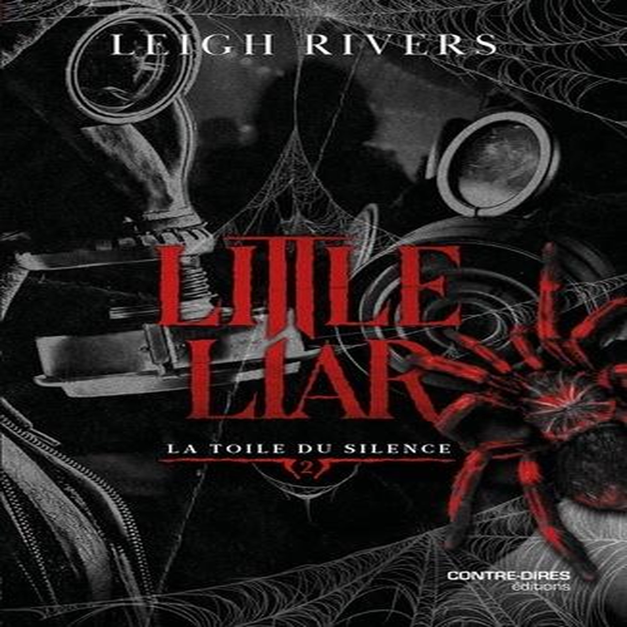 LA TOILE DU SILENCE TOME 2 : LITTLE LIAR, Rivers Leigh