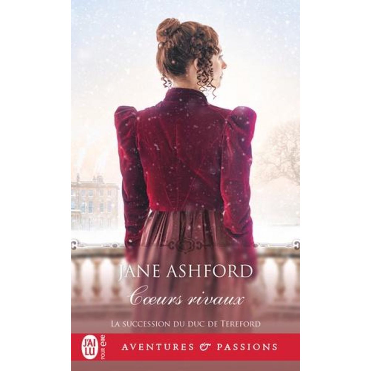 LA SUCCESSION DU DUC DE TEREFORD TOME 6 : COEURS RIVAUX, Ashford Jane