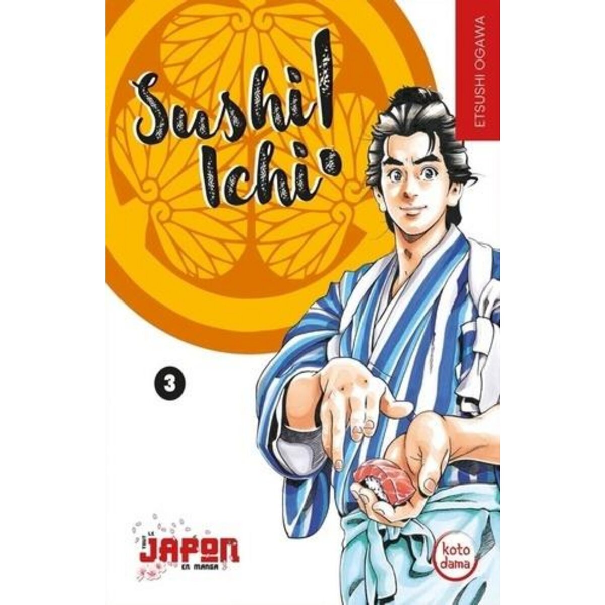 SUSHI ICHI ! TOME 3 , Ogawa Etsushi