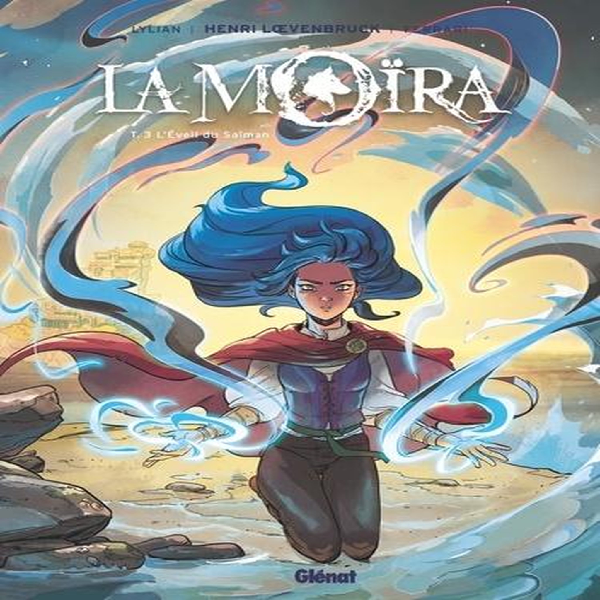 LA MOIRA TOME 3 : L'EVEIL DU SAIMAN, Lylian
