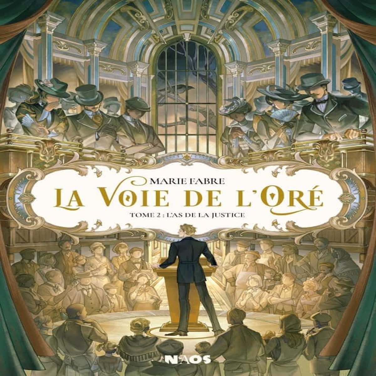 LA VOIE DE L'ORE TOME 2 : L'AS DE LA JUSTICE, Fabre Marie