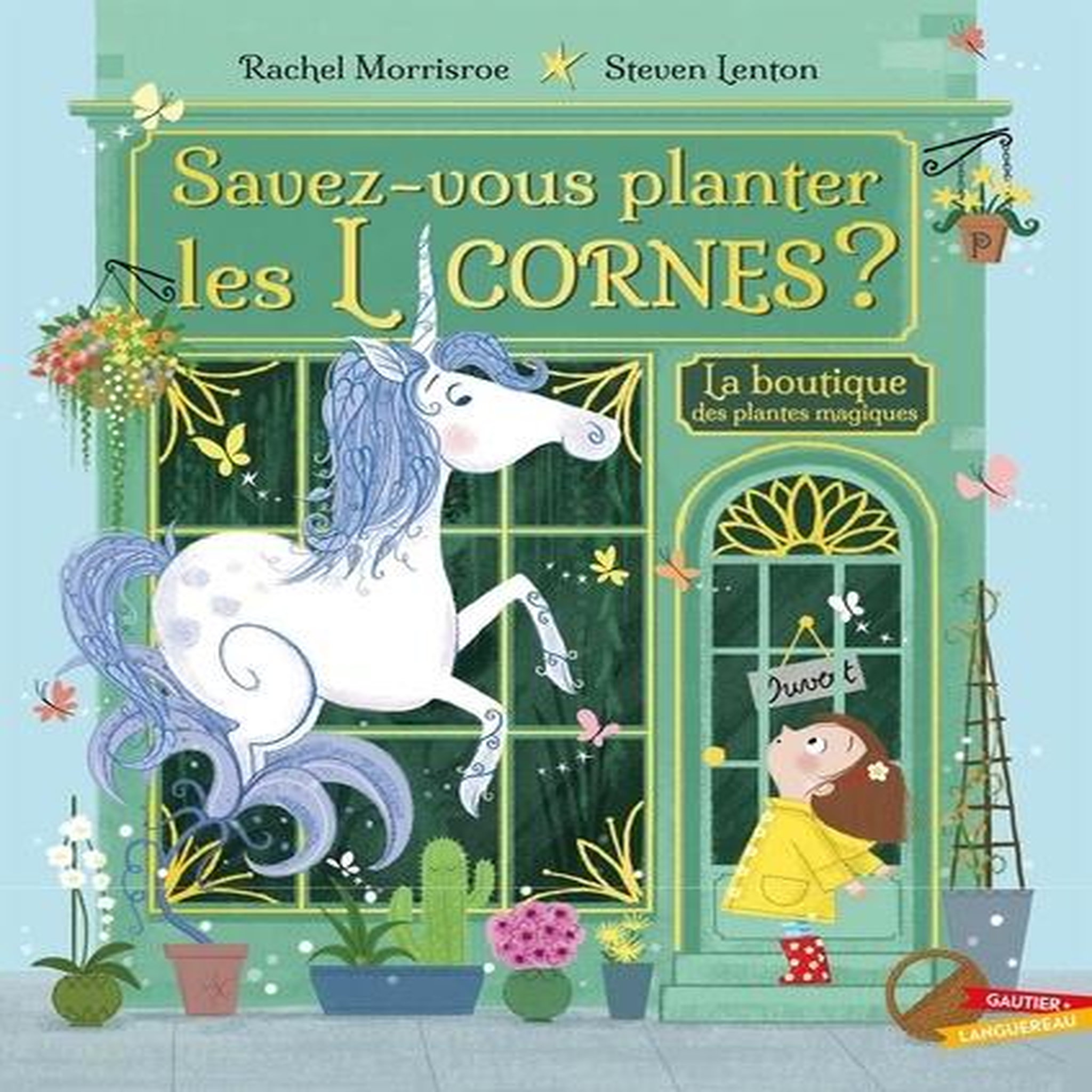 SAVEZ-VOUS PLANTER LES LICORNES ?, Morrisroe Rachel
