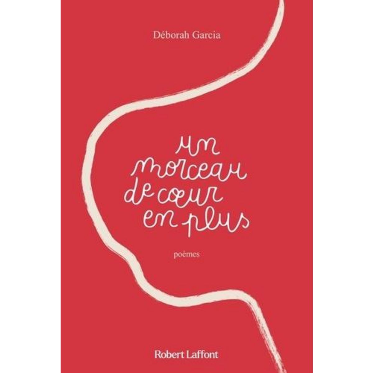 UN MORCEAU DE COEUR EN PLUS, Garcia Déborah