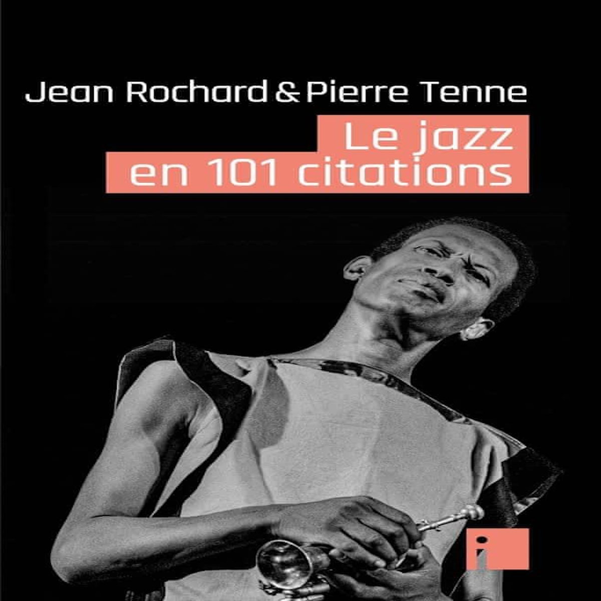 LE JAZZ EN 101 CITATIONS, Rochard Jean