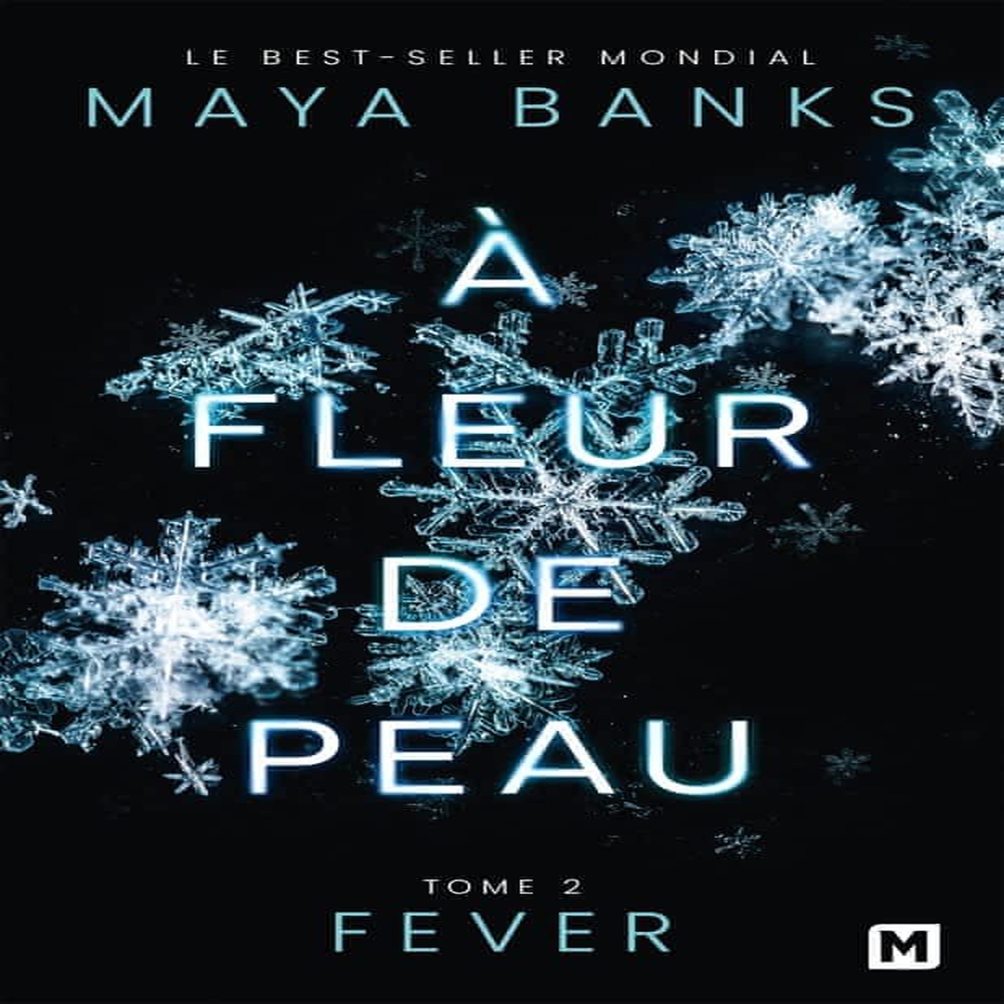 A FLEUR DE PEAU TOME 2 : FEVER, Banks Maya