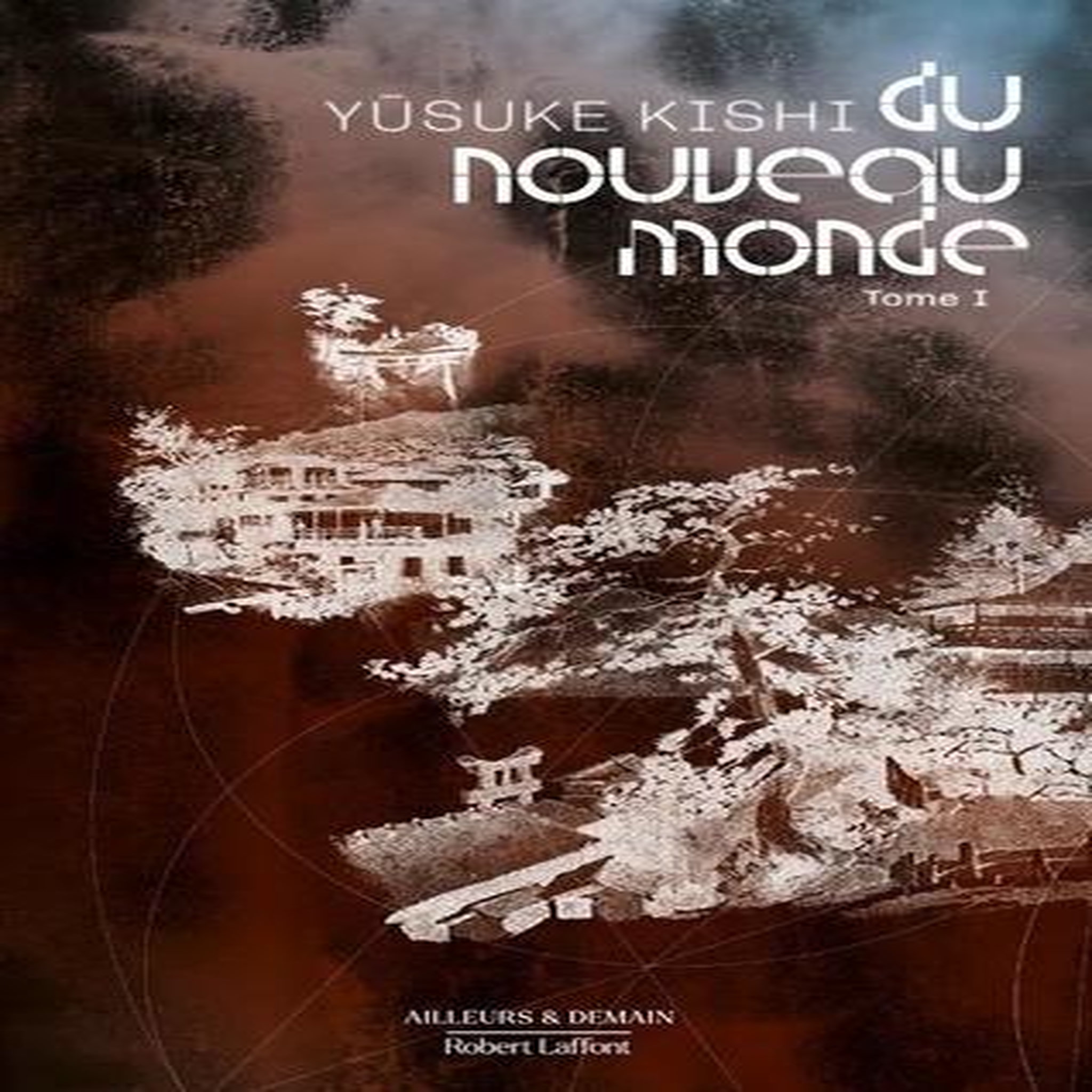 DU NOUVEAU MONDE TOME 1 , Kishi Yûsuke