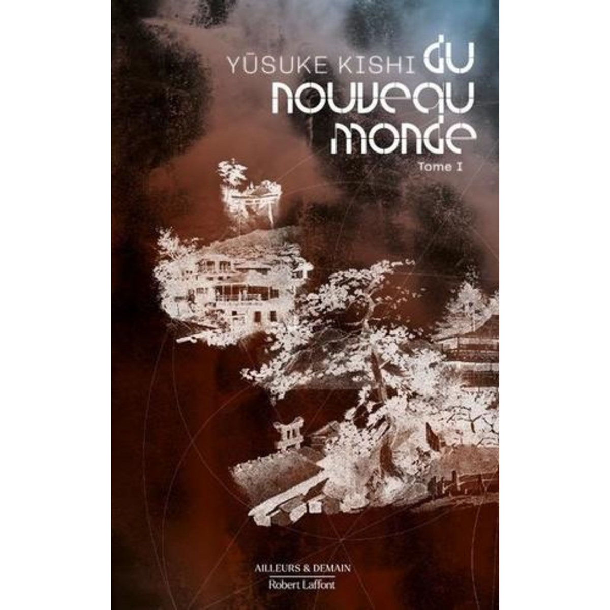 DU NOUVEAU MONDE TOME 1 , Kishi Yûsuke