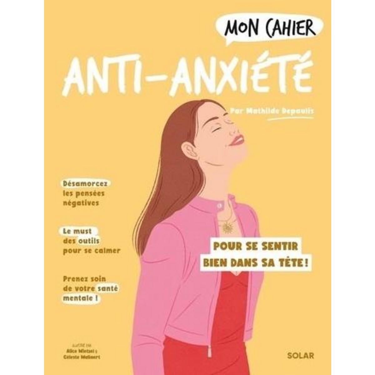 MON CAHIER ANTI-ANXIETE, Depaulis Mathilde