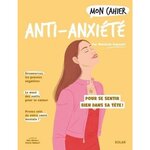 MON CAHIER ANTI-ANXIETE, Depaulis Mathilde