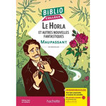 LE HORLA. ET AUTRES NOUVELLES FANTASTIQUES, Maupassant Guy de