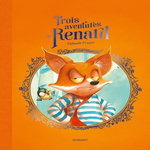 RENARD : TROIS AVENTURES DE RENARD, Prugne Thibault