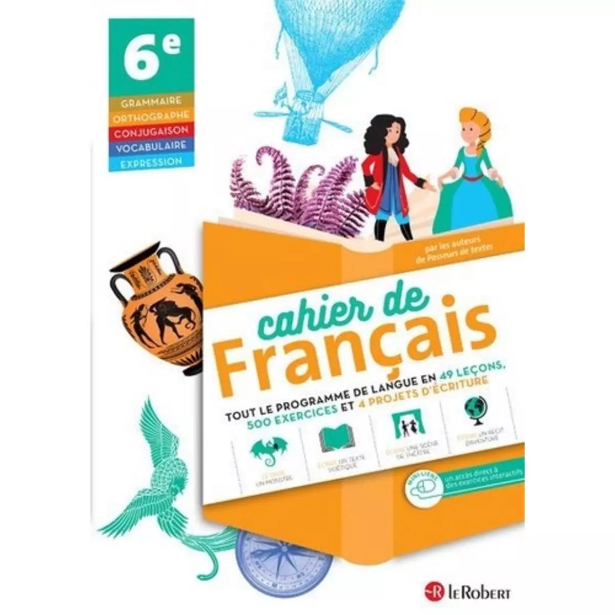  FRANCAIS 6E CAHIER DE FRANCAIS. EDITION 2020, Le Robert