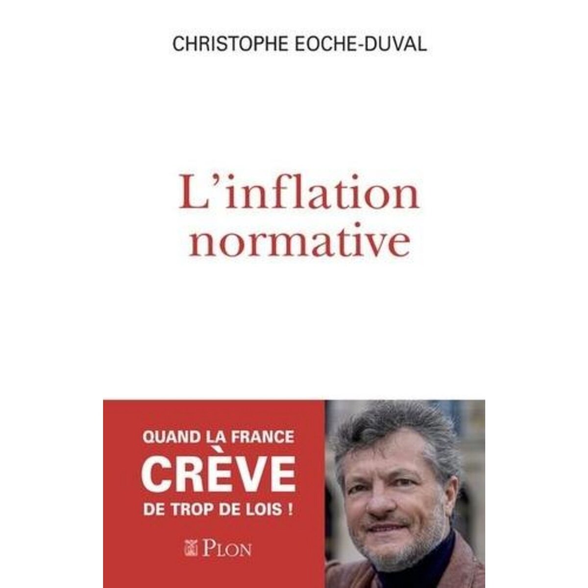 L'INFLATION NORMATIVE, Eoche-Duval Christophe