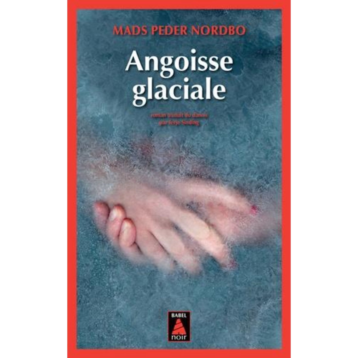 ANGOISSE GLACIALE. ANNILAANGANIPALAAQ, Nordbo Mads Peder