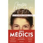 LE VOYAGE DANS L'EST, Angot Christine