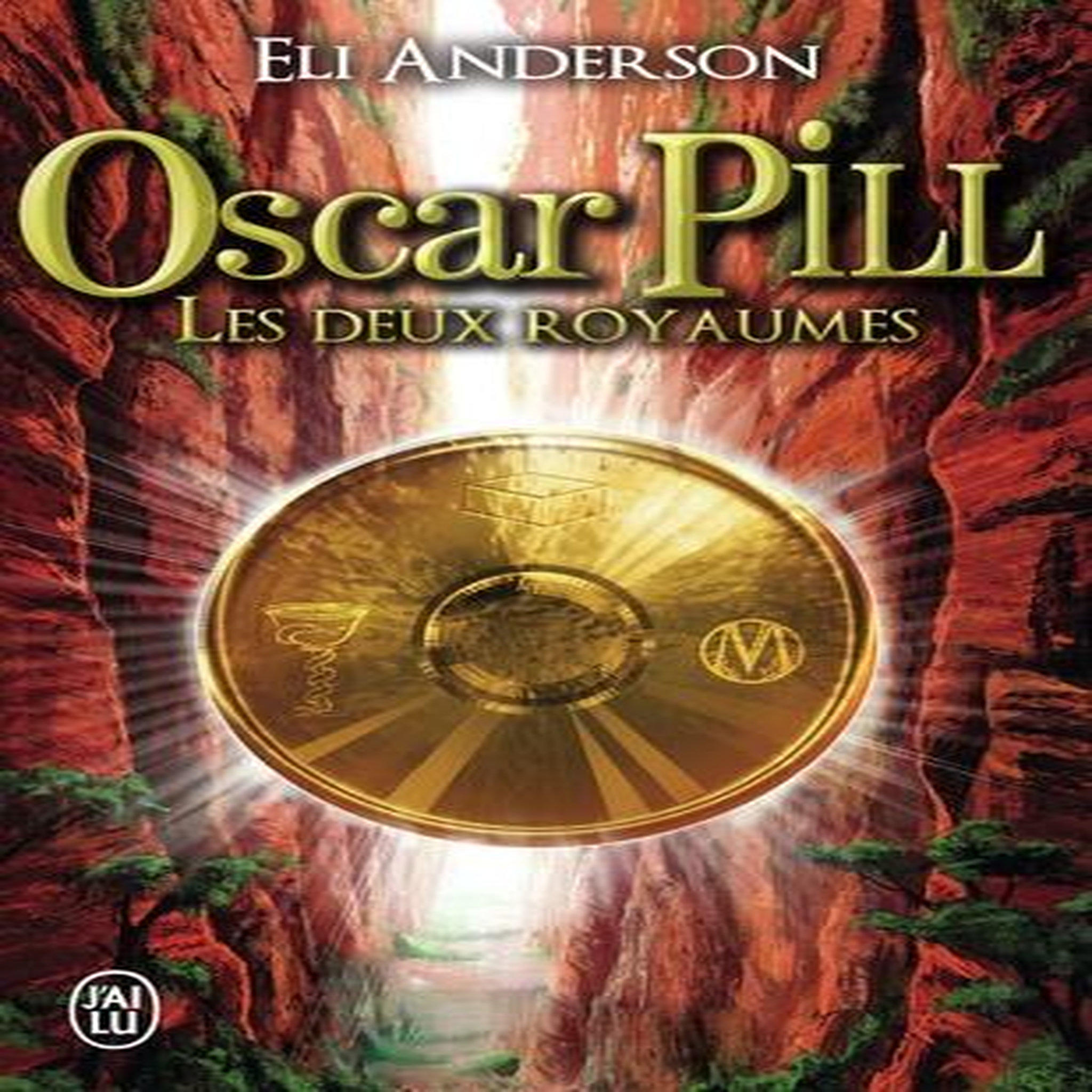 OSCAR PILL TOME 2 : LES DEUX ROYAUMES, Anderson Eli