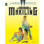 LARGO WINCH TOME 7 : LA FORTERESSE DE MAKILING, Van Hamme Jean