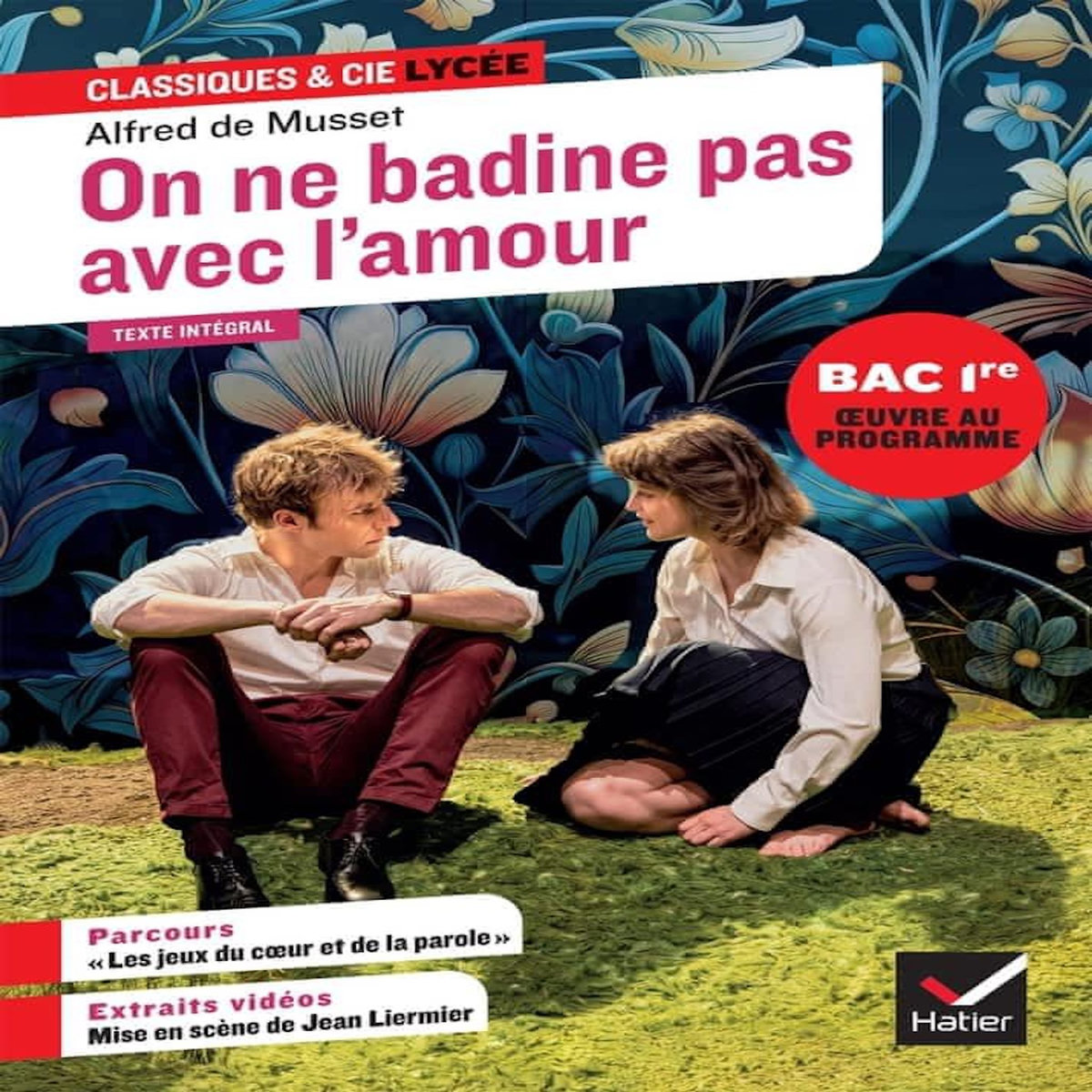 ON NE BADINE PAS AVEC L'AMOUR. AVEC LE PARCOURS  LES JEUX DU COEUR ET DE LA PAROLE , Musset Alfred de