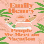 PEOPLE WE MEET ON VACATION. EDITION COLLECTOR, Henry Emily