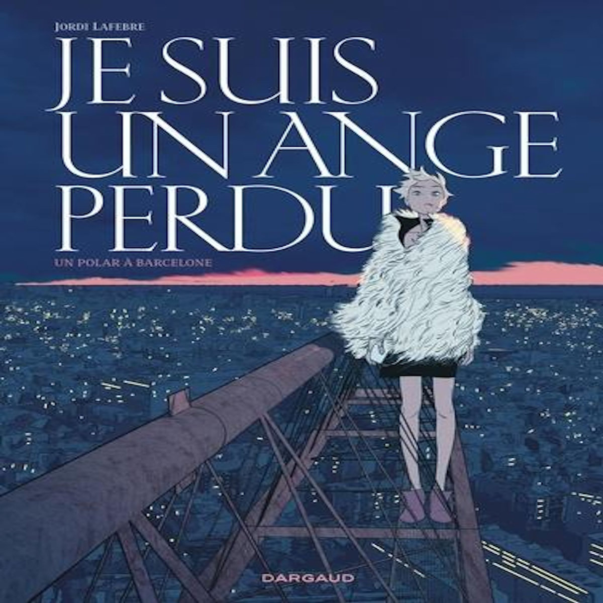 JE SUIS : JE SUIS UN ANGE PERDU, Lafebre Jordi