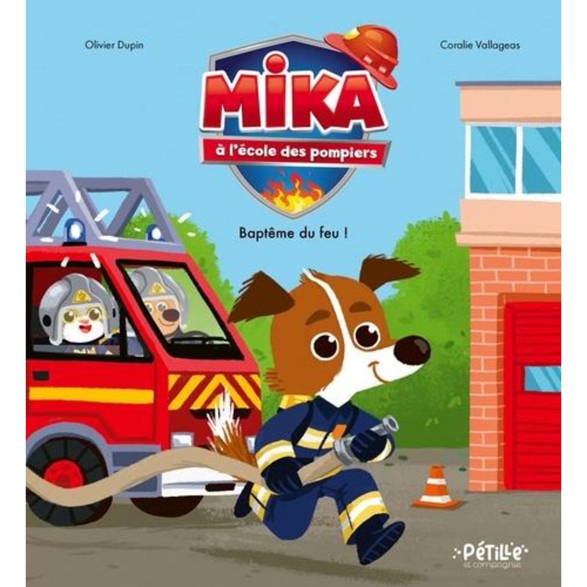 MIKA A L'ECOLE DES POMPIERS. BAPTEME DU FEU !, Dupin Olivier