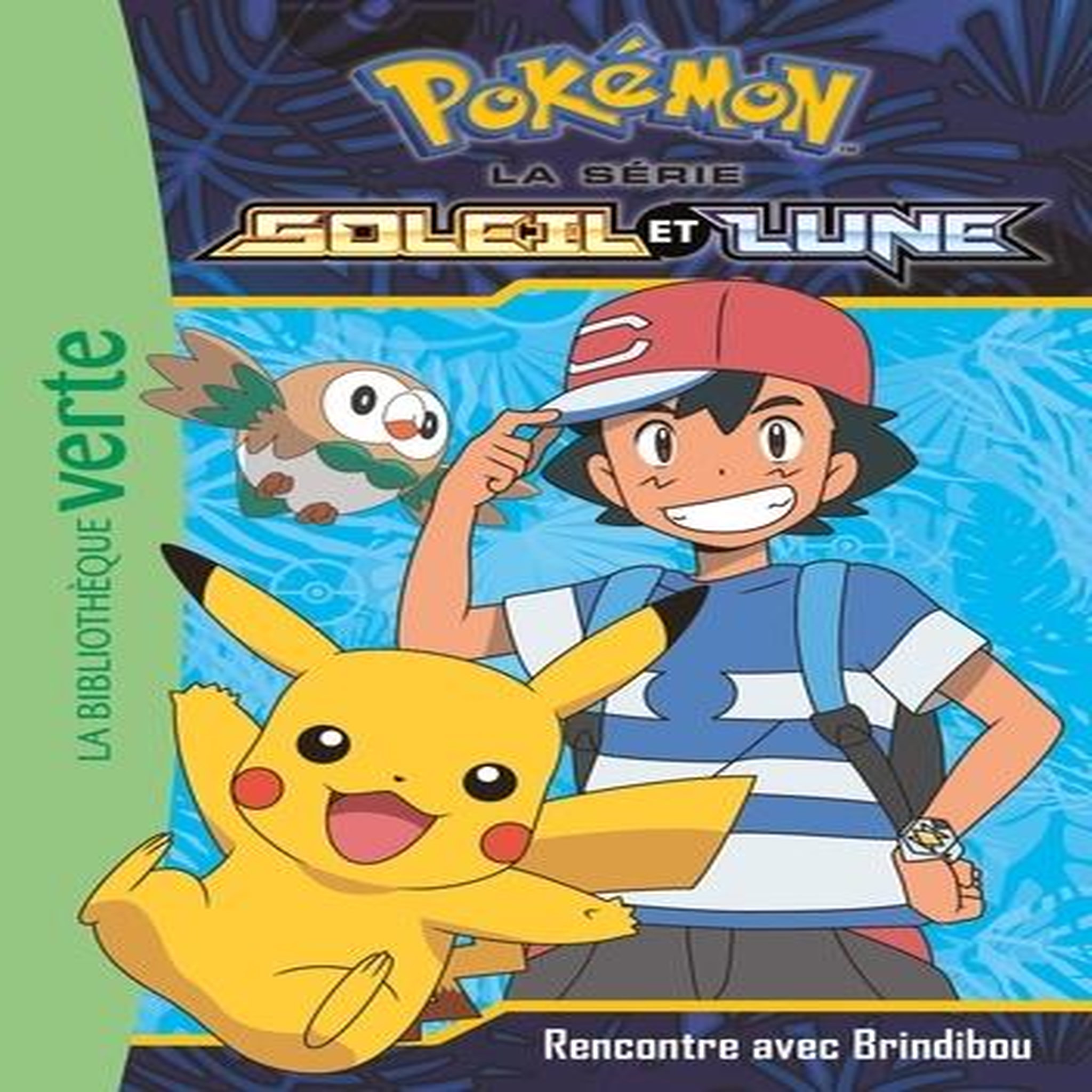 POKEMON SOLEIL ET LUNE TOME 4 : RENCONTRE AVEC BRINDIDOU, Godeau Natacha