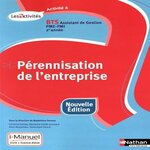 PERENNISATION DE L'ENTREPRISE A6 BTS ASSISTANT DE GESTION PME-PMI 2E ANNEE, LES ACTIVITES. EDITION 2016, Doussy Madeleine