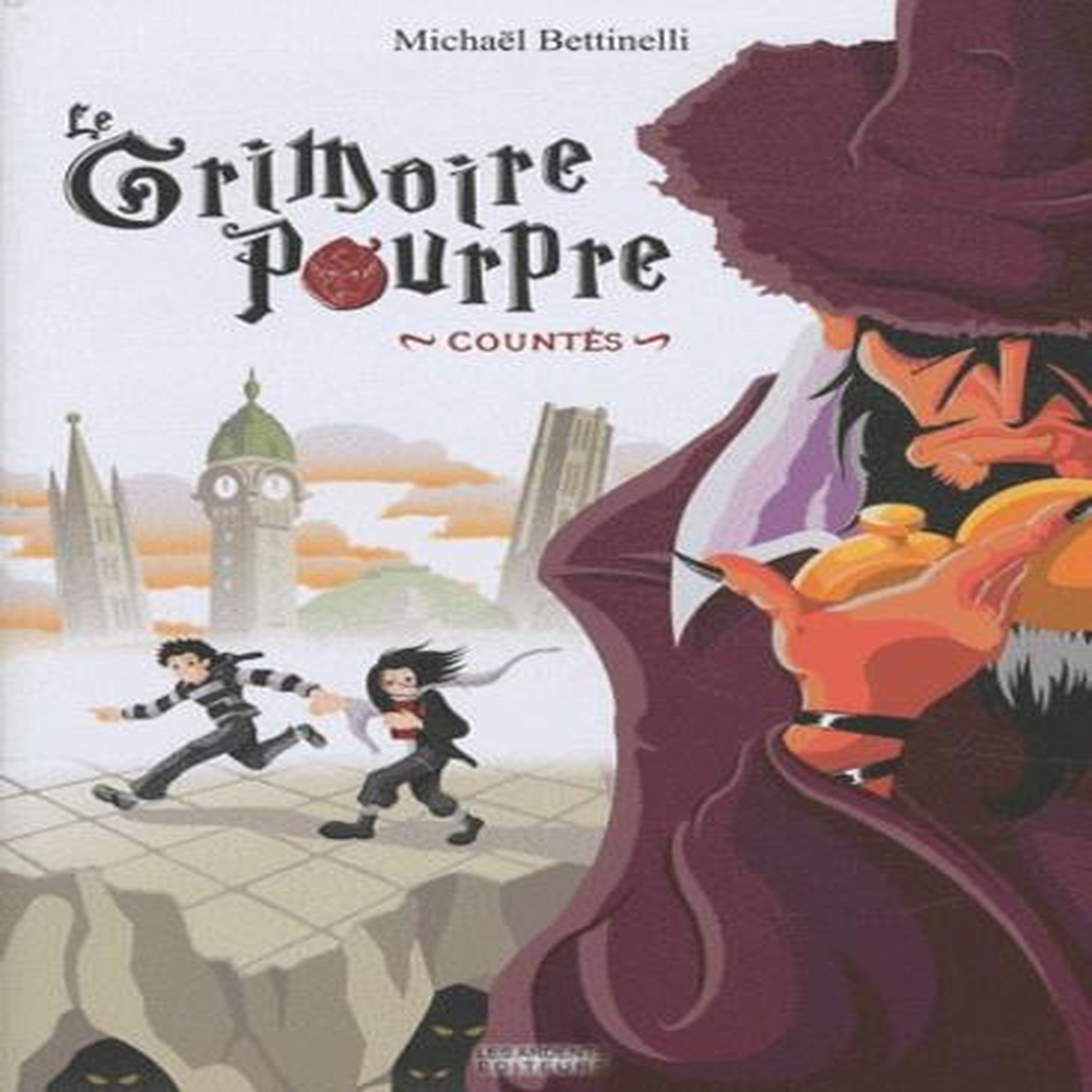 LE GRIMOIRE POURPRE TOME 1 : COUNTES, Bettinelli Michaël