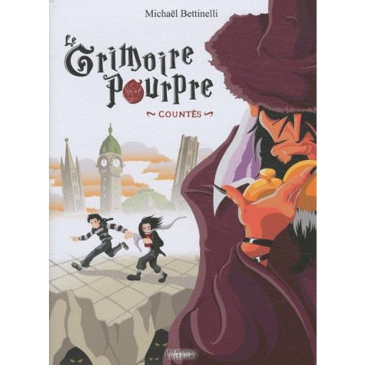LE GRIMOIRE POURPRE TOME 1 : COUNTES, Bettinelli Michaël
