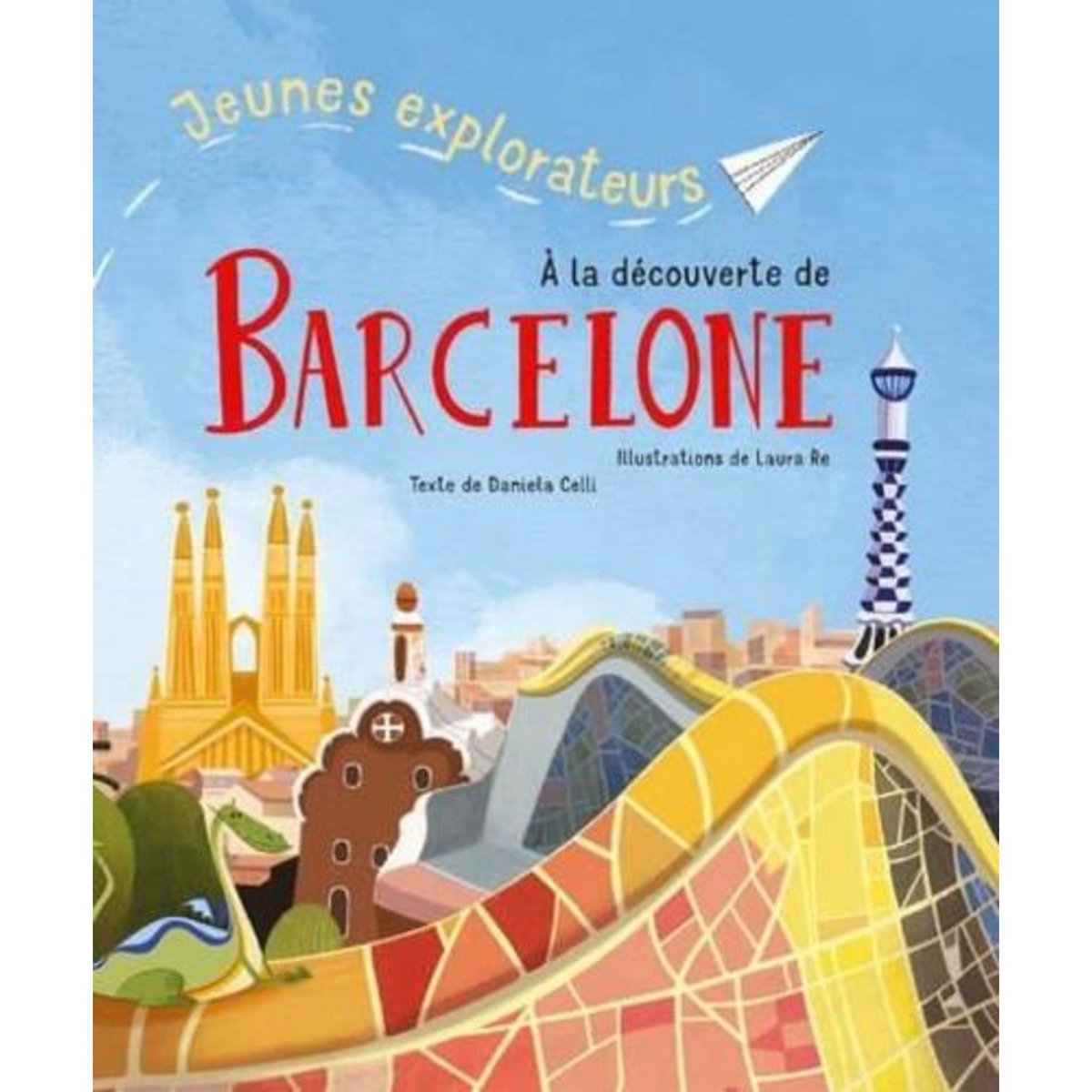 A LA DECOUVERTE DE BARCELONE, Celli Daniela