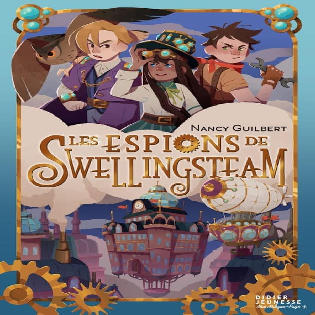 LES ESPIONS DE SWELLINGSTEAM, Guilbert Nancy