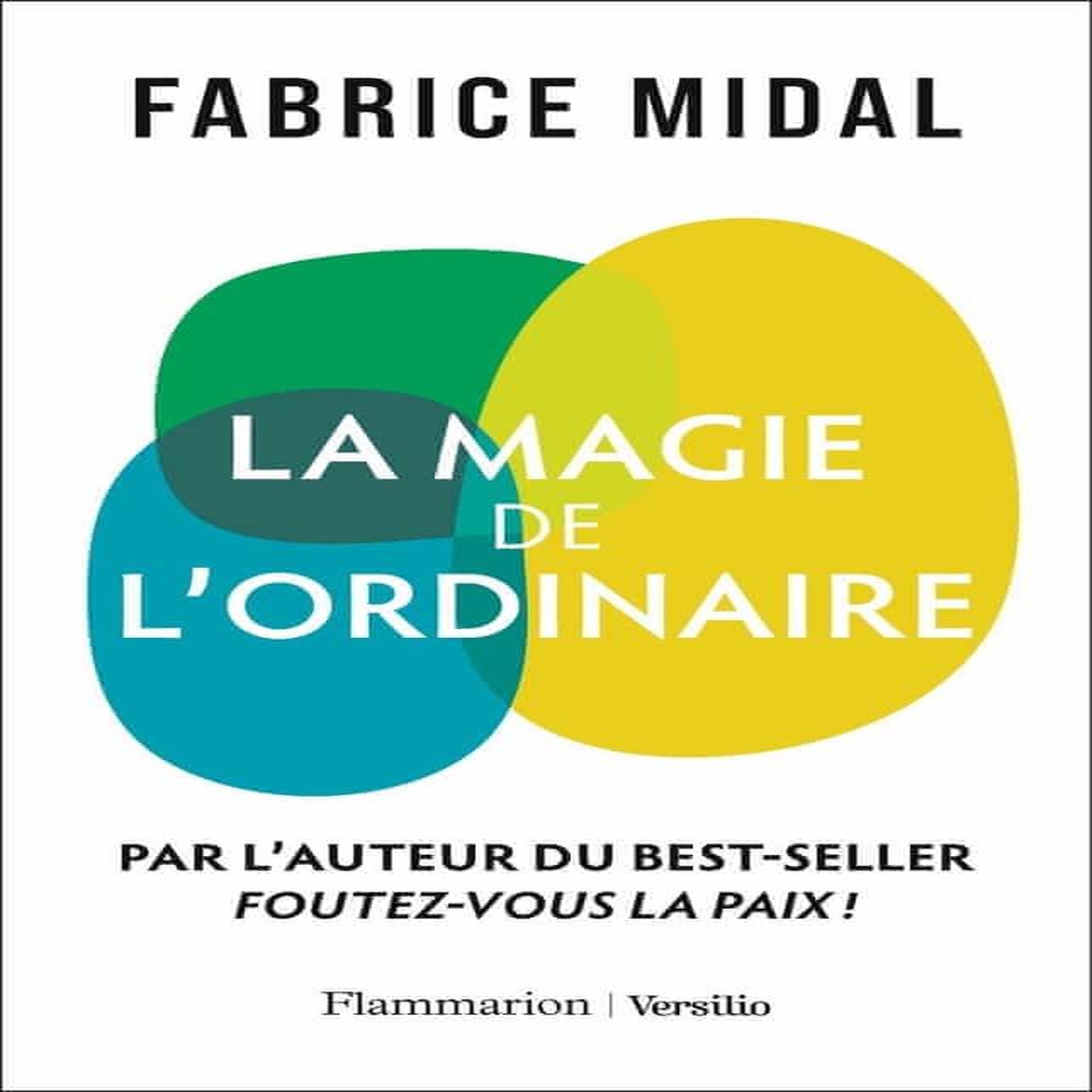LA MAGIE DE L'ORDINAIRE, Midal Fabrice