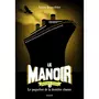  LE MANOIR, SAISON 2 - L'EXIL TOME 3 : LE PAQUEBOT DE LA DERNIERE CHANCE, Brisou-Pellen Evelyne