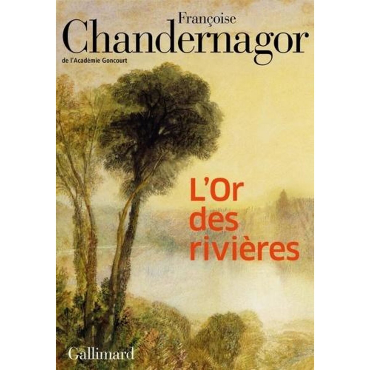 L'OR DES RIVIERES, Chandernagor Françoise