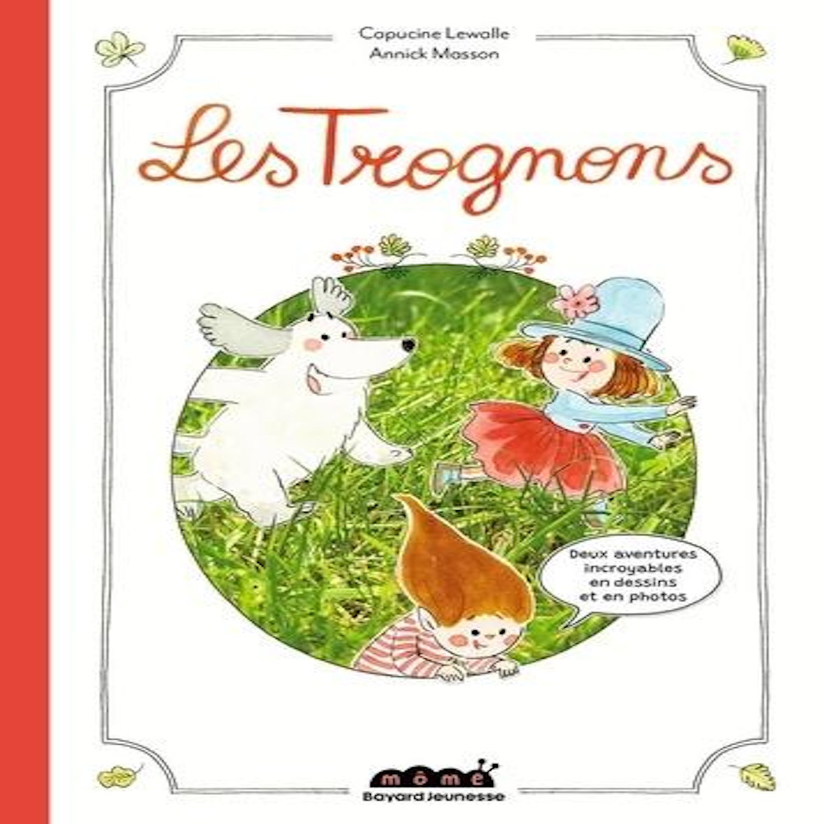 LES TROGNONS, Lewalle Capucine