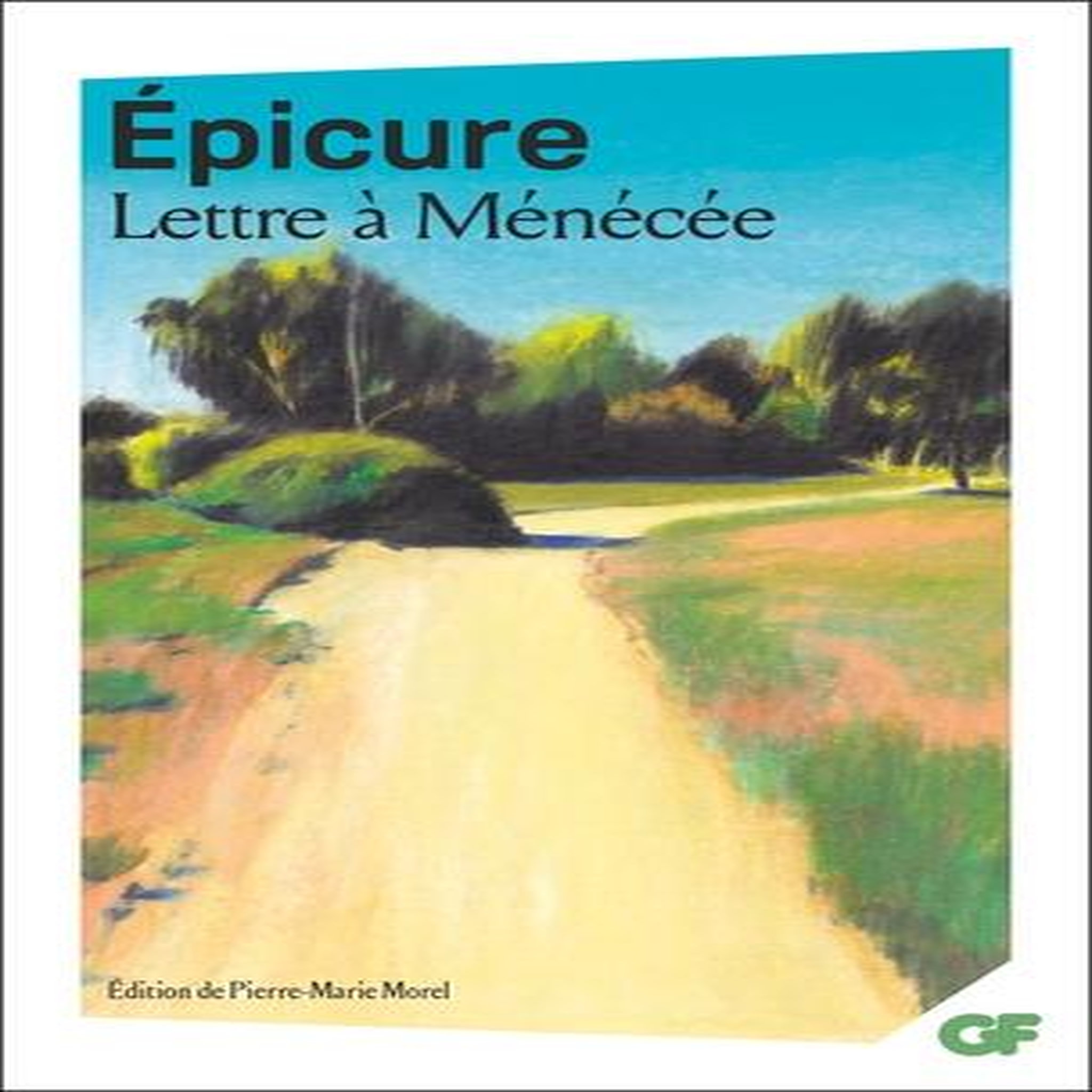 LETTRE A MENECEE, Epicure