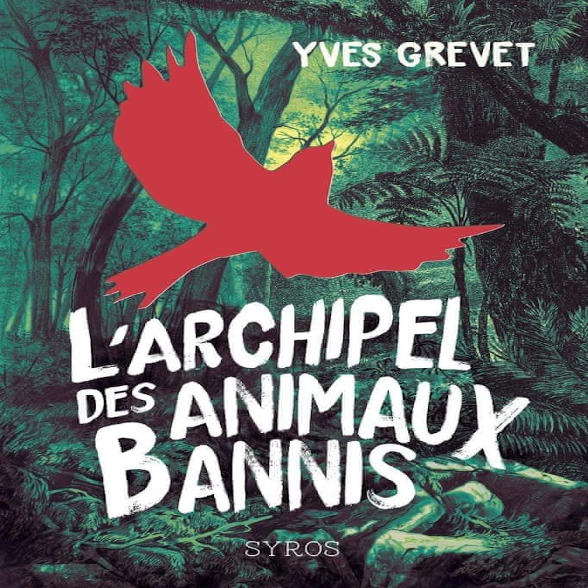 L'ARCHIPEL DES ANIMAUX BANNIS, Grevet Yves