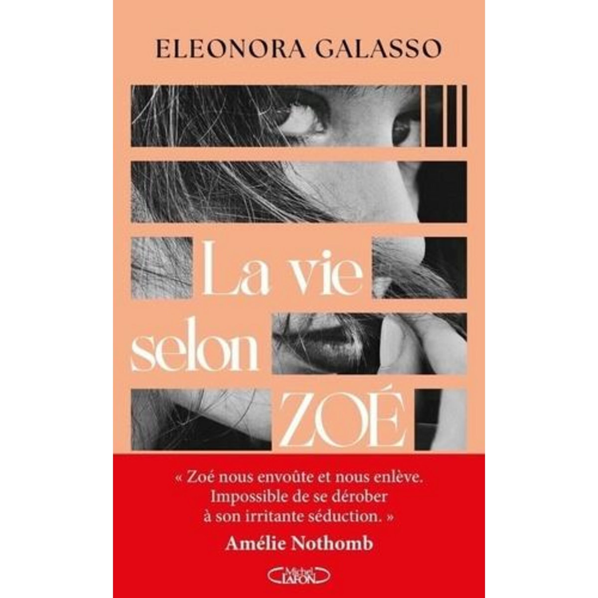 LA VIE SELON ZOE, Galasso Eleonora