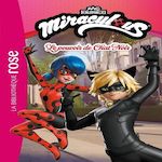 MIRACULOUS TOME 4 : LE POUVOIR DE CHAT NOIR, Kalengula Catherine