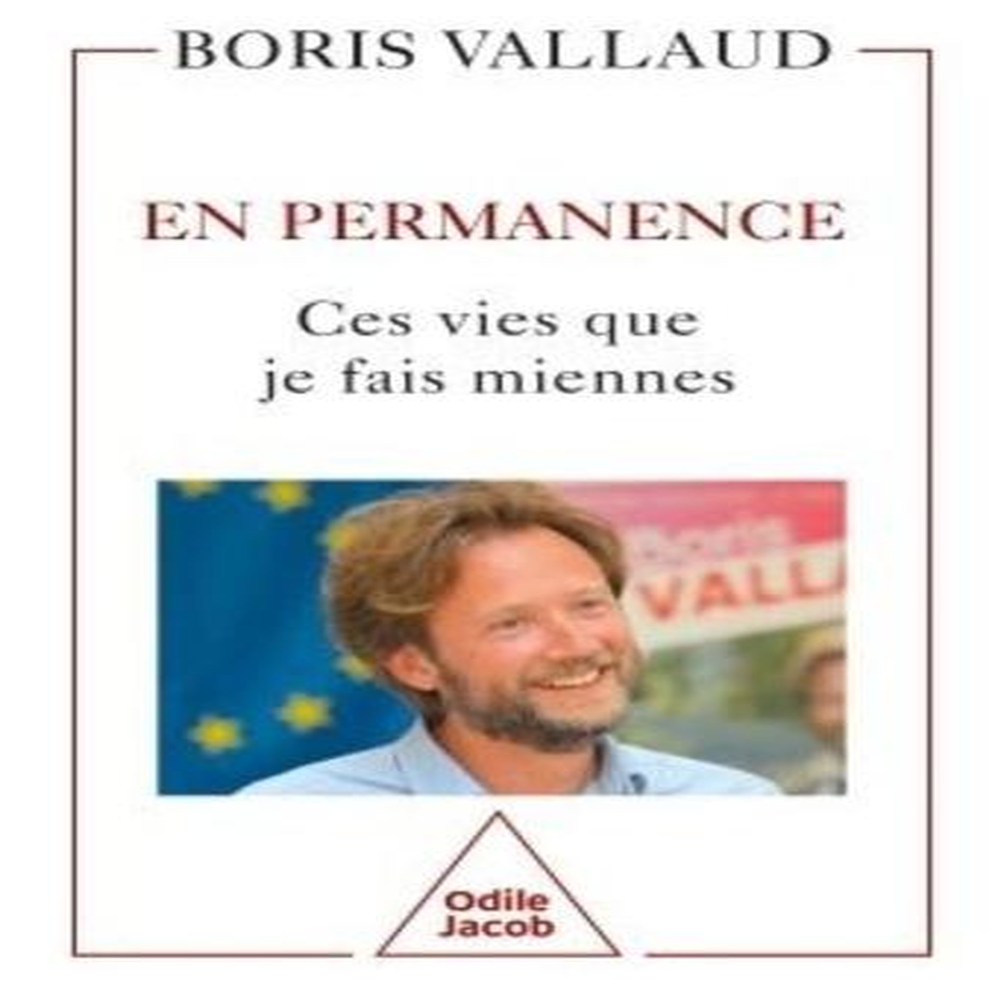 EN PERMANENCE. CES VIES QUE JE FAIS MIENNES, Vallaud Boris