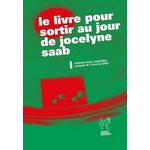 LE LIVRE POUR SORTIR AU JOUR DE JOCELYNE SAAB. AVEC 1 DVD, Rouxel Mathilde